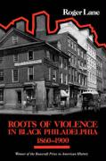 Roots of Violence in Black Philadelphia, 1860–1900