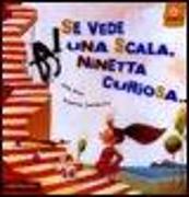 Se vede una scala, Ninetta curiosa