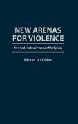 New Arenas For Violence