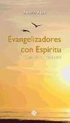 Evangelizadores con Espíritu : llamados y enviados