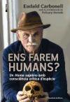 Ens farem humans? : Un "Homo sapiens" amb consciència crítica d'espècie