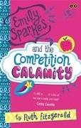 Emily Sparkes and the Competition Calamity: Book 2