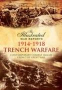 Trench Warfare: Contemporary Combat Images from the Great War