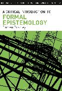 A Critical Introduction to Formal Epistemology