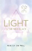 Light is the New Black