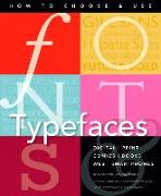 Fonts and Typefaces Made Easy: How to Choose and Use