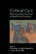 Critical Care: Delivering Spiritual Care in Healthcare Contexts