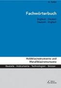 Fachwörterbuch Holzblasinstrumente und Metallblasinstrumente