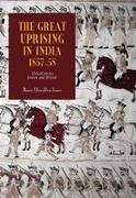 The Great Uprising in India, 1857-58