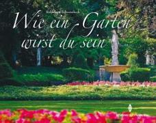 Wie ein Garten wirst du sein