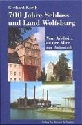 700 Jahre Schloß und Land Wolfsburg