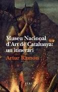 Museu Nacional d'Art de Catalunya: Un itinerari