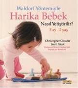 Waldorf Yöntemiyle Harika Bebek Nasil Yetistirilir