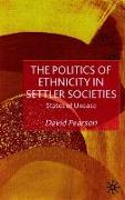 The Politics of Ethnicity in Settler Societies