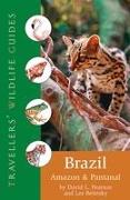 Brazil, Amazon and Pantanal (Traveller's Wildlife Guides)