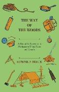 The Way of the Woods - A Manual for Sportsmen in Northeastern United States and Canada