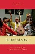 Bodies of Song: Kabir Oral Traditions and Performative Worlds in North India