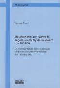 Die Mechanik der Wärme in Hegels Jenaer Systementwurf von 1805/06