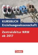 Kursbuch Erziehungswissenschaft, Zentralabitur ab 2017 Nordrhein-Westfalen, Schülerheft zur Abiturvorbereitung