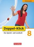 Doppel-Klick, Das Sprach- und Lesebuch, Förderausgabe, 8. Schuljahr, Inklusion: für erhöhten Förderbedarf, Schülerbuch