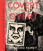 OBEY: Covert to Overt