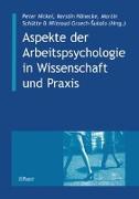 Aspekte der Arbeitspsychologie in Wissenschaft und Praxis