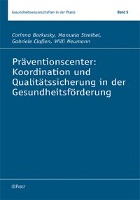Präventionscenter: Koordination und Qualitätssicherung in der Gesundheitsförderung