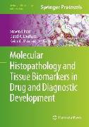 Molecular Histopathology and Tissue Biomarkers in Drug and Diagnostic Development