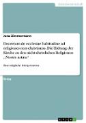 Decretum de ecclesiae habitudine ad religiones non-christianas. Die Haltung der Kirche zu den nicht-christlichen Religionen ,,Nostra aetate¿