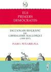 Els primers demòcrates : Diccionari biogràfic del liberalisme mallorquí (1808-1837)