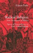 Radical Religion from Shakespeare to Milton