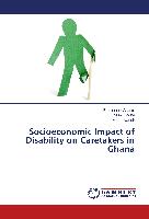 Socioeconomic Impact of Disability on Caretakers in Ghana