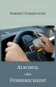 Alkohol oder Führerschein?