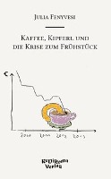 Kaffee, Kipferl und die Krise zum Frühstück