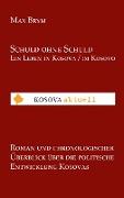 Schuld ohne Schuld Ein Leben in Kosova / im Kosovo