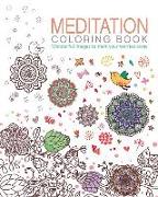 Meditation Coloring Book: Wonderful Images to Melt Your Worries Away