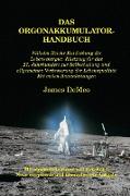 Das Orgonakkumulator Handbuch: Wilhelm Reichs Entdeckung der Lebensenergie. Rüstzeug für das 21. Jahrhundert zur Selbstheilung und allgemeinen Verbes