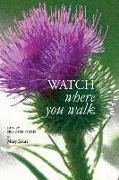 Watch Where You Walk: New & Selected Poems