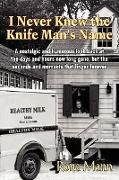 I Never Knew the Knife Man's Name