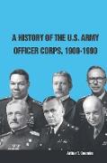 A History of the U.S. Army Officer Corps, 1900-1990