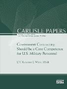 Government Contracting Should Be a Core Competence for U.S. Military Personnel
