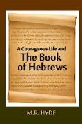 A Courageous Life and the Book of Hebrews