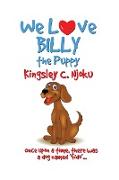 We Love Billy The Puppy