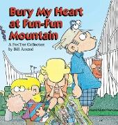 Bury My Heart at Fun-Fun Mountain