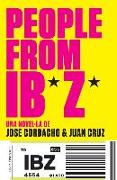 People from Ibiza : Una novel·la de Jose Corbacho i Juan Cruz