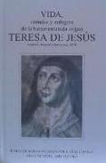 Vida, virtudes y milagros de la bienaventurada Virgen Teresa de Jesús