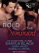 The Bold and the Dominant