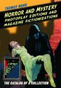 Horror and Mystery Photoplay Editions and Magazine Fictionalizations
