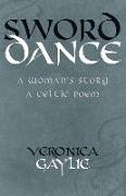Sword Dance: A Woman's Story - A Celtic Poem