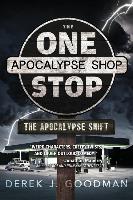 The One Stop Apocalypse Shop: The Apocalypse Shift
